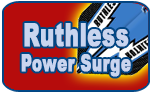 Ruthless Power Surge